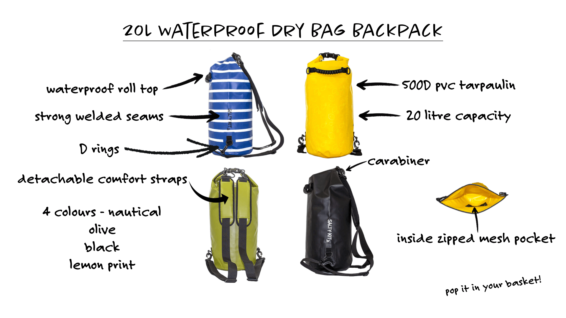 all of the USPs for the 20 litre waterproof backpack such as - waterproof roll top, strong welded seams, D rings, in 4 colours black, olive, nautical blue & white stripe and yellow with lemon print, 500D pvc tarpaulin, 20 litre capacity, detachable comfort straps, inside zipped mesh pocket,  so pop it in your basket!